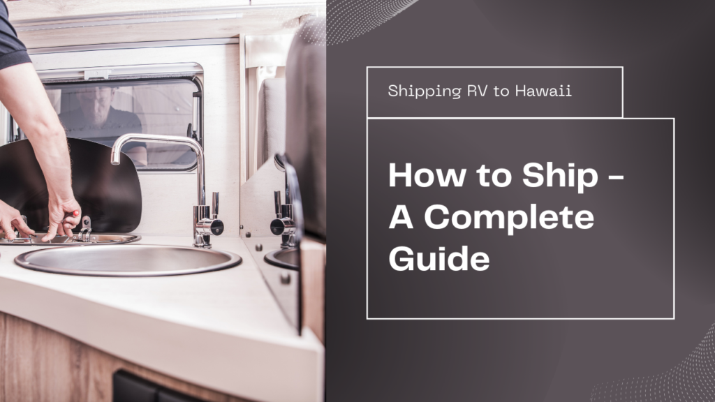 Shipping RV to Hawaii